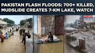 Pakistan Flash Floods: 780+ Killed, Mudslide Makes 7-Km Lake| More &lsquo;Catastrophic&rsquo; Rain Horror Next?