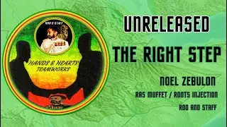 Noel Zebulon meets Ras Muffet Dub Called THE RIGHT STEP 2018