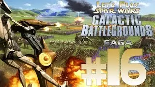 Давайте поиграем в Star Wars Galactic Battlegrounds Saga, эпизод 16