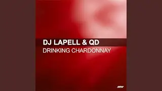 Drinking Chardonnay (Alex K Remix)