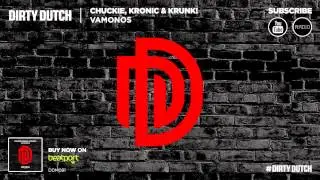 Chuckie, Kronic & Krunk! - Vamonos (Original Mix)