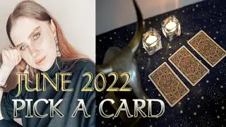 June 2022 Predictions Pick a Card Tarot Reading (All Signs)