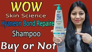 Wow Skin Science Hyaneon Bond Repaire Shampoo // Review @nishaAhujaThereviewgirl 
