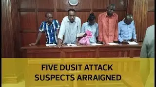 Five Dusit attack suspects arraigned