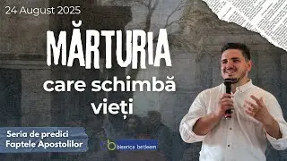 Seria Faptele Apostolilor#13 | Mărturia care schimbă vieți | Alex Capverde | 24 august 2025
