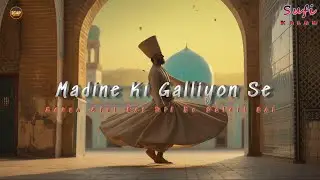 Madine Ki Galliyon Se: A Soulful Sufiyana Journey | Spiritual Kalam (2026)