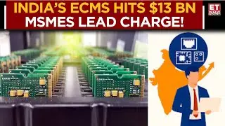 India&rsquo;s $13 Billion ECMS Push: MSMEs Lead Electronics Manufacturing Boom | ICEA's Pankaj Mohindroo