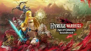 Memories of Childhood &mdash; Hyrule Warriors: Age of Calamity Soundtrack