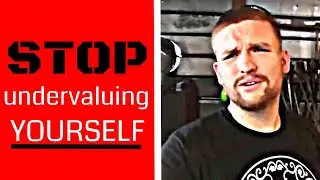 Roy's Rants: You've got to STOP Undervaluing Yourself!