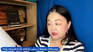 M.O.AT. #1836 Larry J. Namer _Offscript:  Never Follow the Crowd_