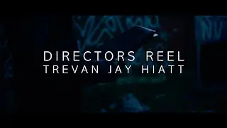 Trevan Jay Hiatt | 2020 | Director's Reel