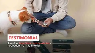Amazon Listing Video | Premium Dog Collar and Leash Set &ndash; Real Customer Testimonial
