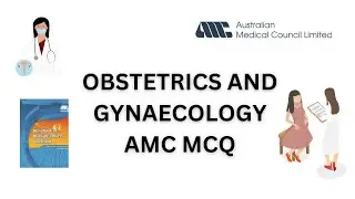 Obstetrics and Gynaecology Topics for AMC MCQ Exam