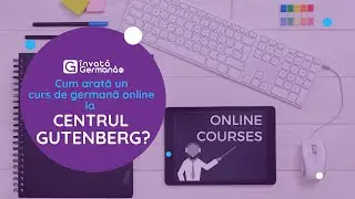 Cum arată un curs de germană online la Centrul Gutenberg?