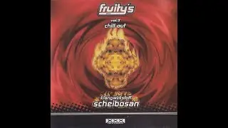 Fruity's Afterhour Vol. 3 - Chill Out - Klangwirkstoff Scheibosan [XXX028, 1997]