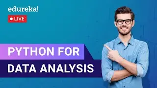 Python for Data Analysis | Python Training | Edureka | Python Live - 1