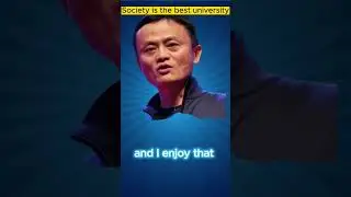 Society is the best university || Quotes by Jack ma