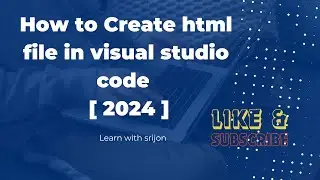 How to Create html file in Visual Studio Code || 2024