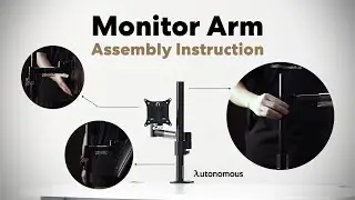 Monitor Arm Assembly Guide | Autonomous