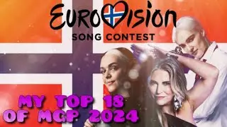 My Top 18 of Melodi Grand Prix 2024 - Eurovision 2024