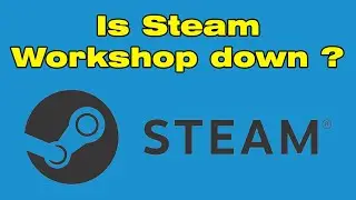 Is Steam workshop down, Steam workshop not working and unable to sync with Steam cloud