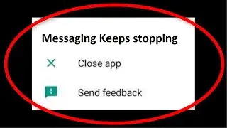 How To Fix Messaging Keeps Stopping Error Android || Messages Keeps stopping fix