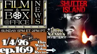 FILM & BOX OFFICE NEWS! LIVE ep169 | SHUTTER ISLAND (Mystery) film review! JAN. 4, 2026