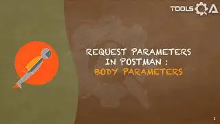 Postman Tutorial #8 - Body Parameters in Postman