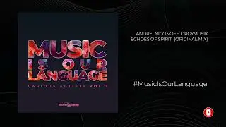ANDREI NICONOFF, ORGYMU5IK - ECHOES OF SPIRIT (ORIGINAL MIX)