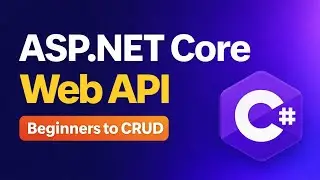 ASP.NET Core Web API Full Course | Beginner to CRUD with SQL Server