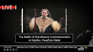 The Battle of iSandlwana Commemoration, Nquthu
