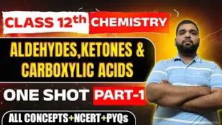 Aldehyde Ketone and Carboxylic acid 12th board part 01 || 12th board  #chemistry #12thboard