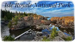 Isle Royale National Park/4 Days 3 Nights 57 Miles/Windigo To Rock Harbor