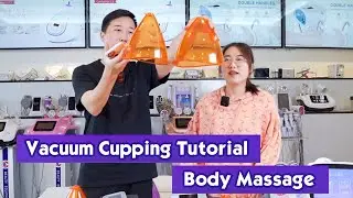Vacuum Cupping Tutorial | Body Sculpting Massage Relax Treatment