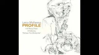Larry McKenna   Two For The Road
