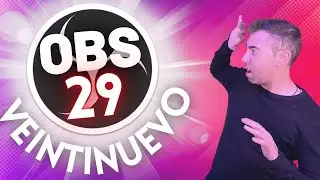 ¡OBS 29! Analizando a fondo lo que viene