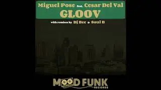 Miguel Pose, Cesar Del Val   Gloov Soul B Remix
