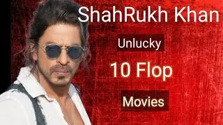 10 Shahrukh Khan  Flop Movies | Shahrukh Khan  |Shahrukh Khan Unsuccess Movies | Badshah |