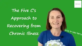 The Five C's Approach | Dr Kate Barry | Holistic Health & Nutrition Clinic