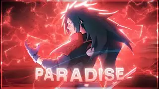 「Paradiseˡᵒᵒᵖᵛᵉᵐᵇᵉʳ」 *Naruto HYPE Edit*🔥「AMV/EDIT」