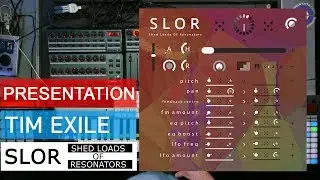 Tim Exile's SLOR Shed Load Of Resonators