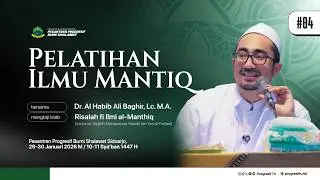 🔴#04 Pelatihan Ilmu Manthiq bersama Dr. Al-Habib Ali Baghir, Lc., M.A. | PP. Progresif Bumi Shalawat