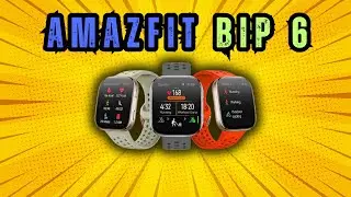 amazfit bip 6 : ELEGANTE WATCH AT SMOOTH NA USER INTERFACE