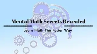 Mental Math Secrets Revealed: Adding numbers from left to right Part 3