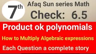 Check 6.5 afaq Sun series mathematics 7 | product of polynomials | waseem academy 