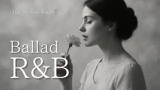 【R&B Ballad】Lo-fi Jazz Pop Love Songs &ndash; Relaxing & Intimate Night Playlist