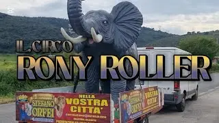 Circo 🎪 RONY ROLLER esterni a Priverno, aprile 2025