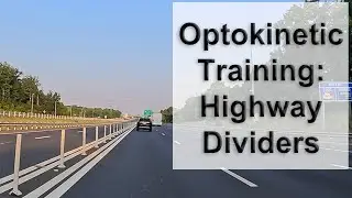 Optokinetic Training: Highway Drive with Dividers