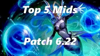 Top 5 mid laners patch 6.22 preseason