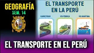 EL TRANSPORTE EN EL PER&Uacute; 📚 Geograf&iacute;a &ndash; Semana 14 &ndash; Pre San Marcos